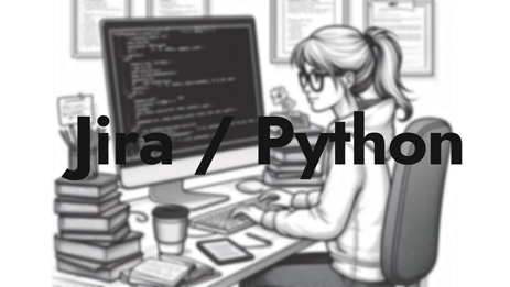 Инструкция по парсингу Jira на Python: от API до автоматизации